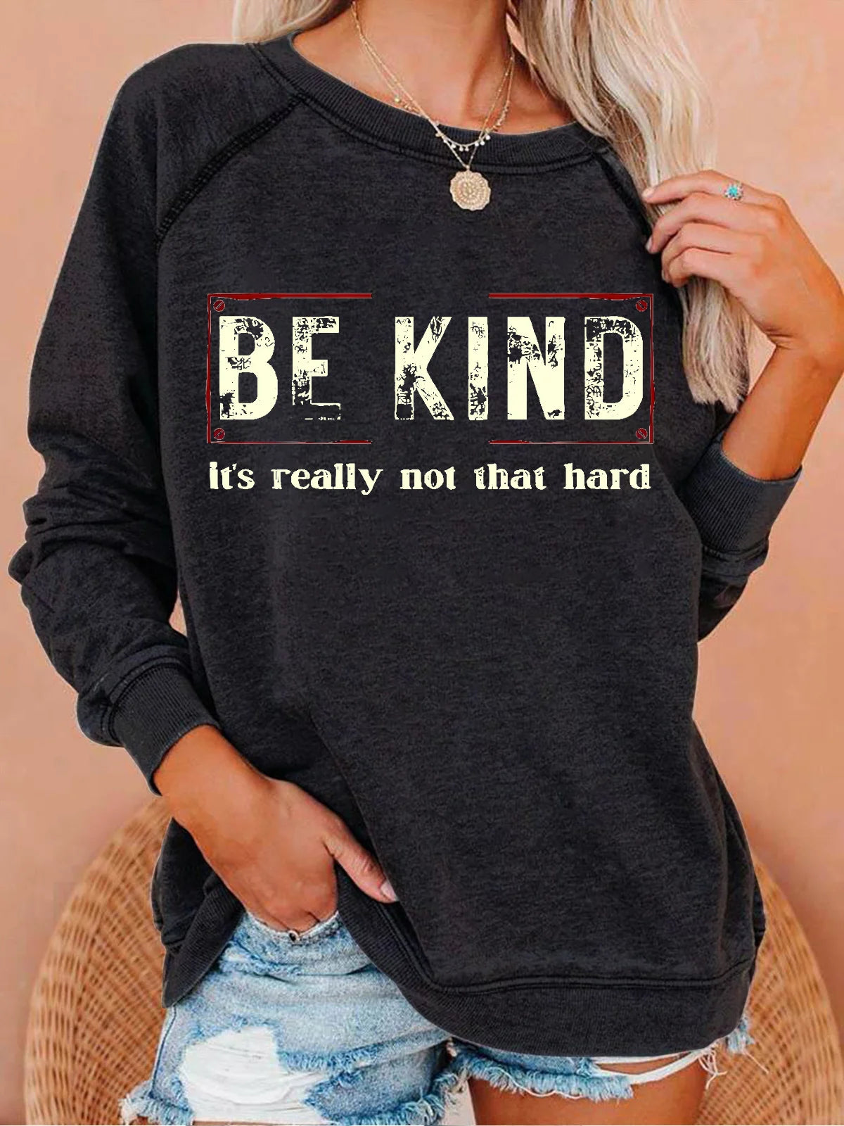 Be Kind It's Really Not That Hard Casual Sweatshirt