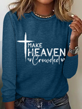 Make heaven crowded Long sleeve shirt